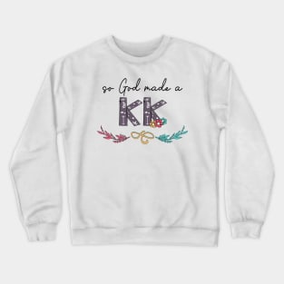 So God Made A Kk Happy Mother's Day Crewneck Sweatshirt